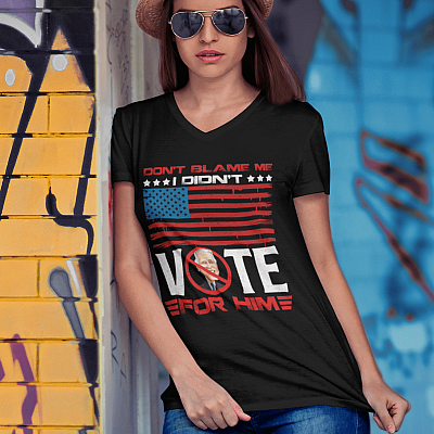 Alternative view of Don't Blame Me I Didn't Vote For Him Political T-shirt - V-neck - Anti Biden Shirt