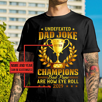 Alternative view of Personalized Undefeated Dad Joke Champion Bad Puns Are How Eye Roll T-Shirt