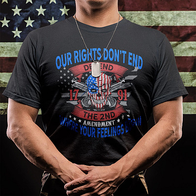 Alternative view of Second Amendment T-Shirts - Our Rights Don't End Where Your Feelings Begin Shirt