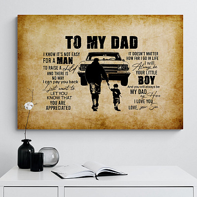 Muscle Car To My Dad I Know It's Not Easy For A Man To Raise A Child From Son Framed Canvas - Unframed Poster