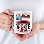 Don't Blame Me I Didn't Vote For Him Political Coffee Mug - Anti Biden Travel Bottle