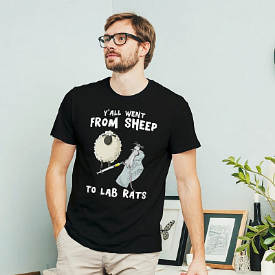 Alternative view of Y'all Went from Sheep to Lab Rats T-Shirt - Anti Vax Shirt