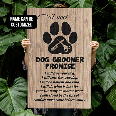 Personalized Dog Groomer Promise I Will Love Your Dog Framed Canvas Prints - Unframed Poster