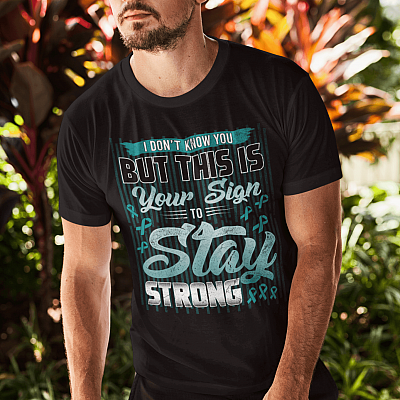 Alternative view of I Don't Know You But This Is Your Sign To Stay Strong Shirt - PTSD Awareness T-shirt