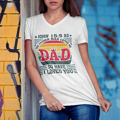 Alternative view of As The Father Has Loved Me So Have I Loved You John 15 Christian T-Shirt - V-Neck Tee