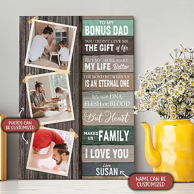 Personalized Custom Photo To My Bonus Dad You Didn't Give Me the Gift Of Life Framed Canvas - Unframed Poster