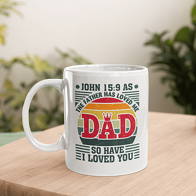 As the Father Has Loved Me So Have I Loved You John 15 Christian Ceramic Coffee Mug - Beer Stein