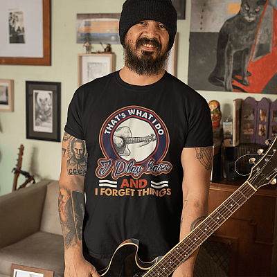 Alternative view of That's What I Do I Play Bass And I Forget Things Funny Bass Guitar Vintage T-Shirt - Bass Guitar Lover Shirt