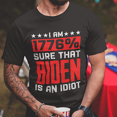 Alternative view of I Am 1776% Sure That Biden Is An Idiot Funny Anti Biden T-Shirt - Pro Trump Shirt