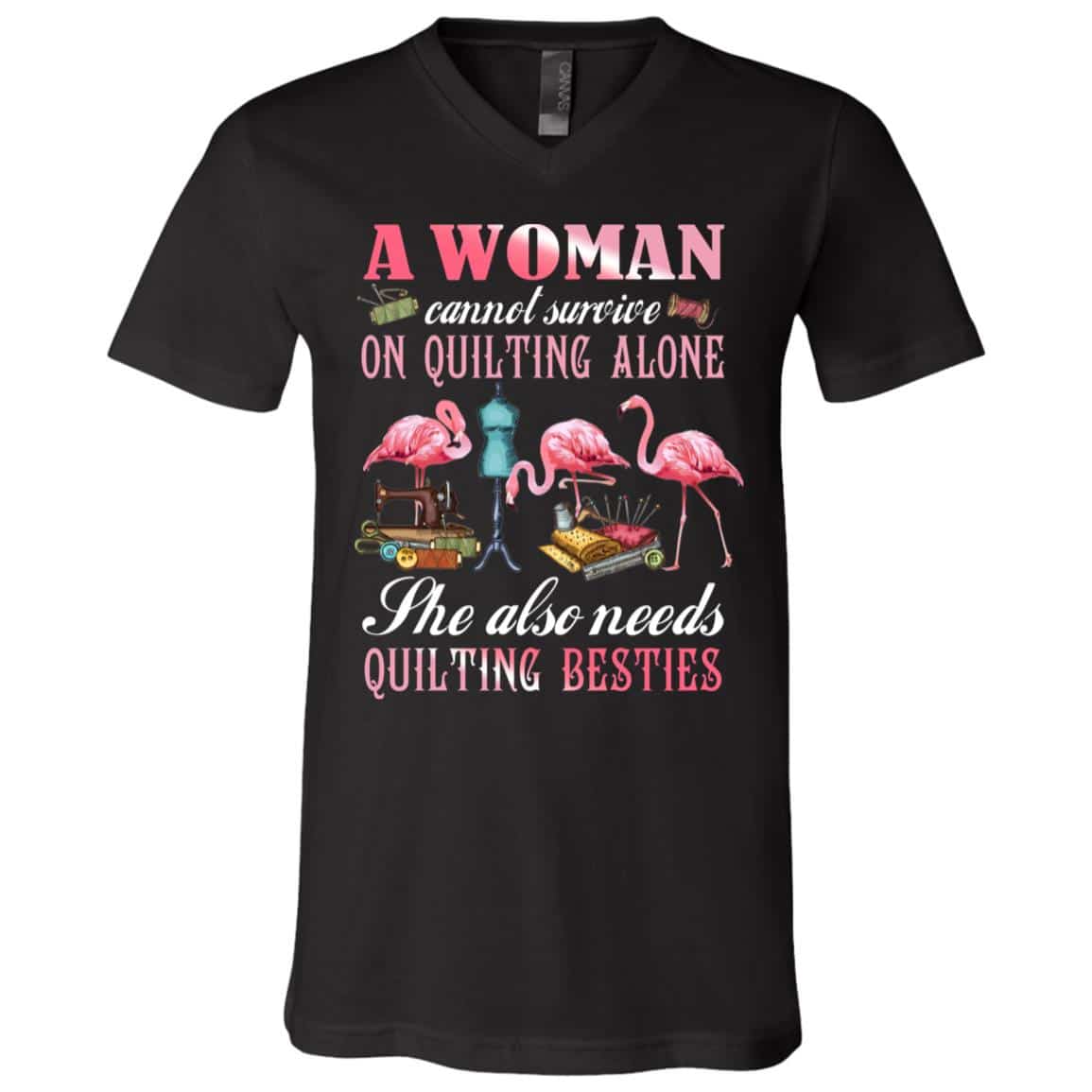 A Woman Cannot Survive Tshirt, Black, V-Neck T-Shirt A Woman Cannot Survive Tshirt, Black, V-Neck T-Shirt