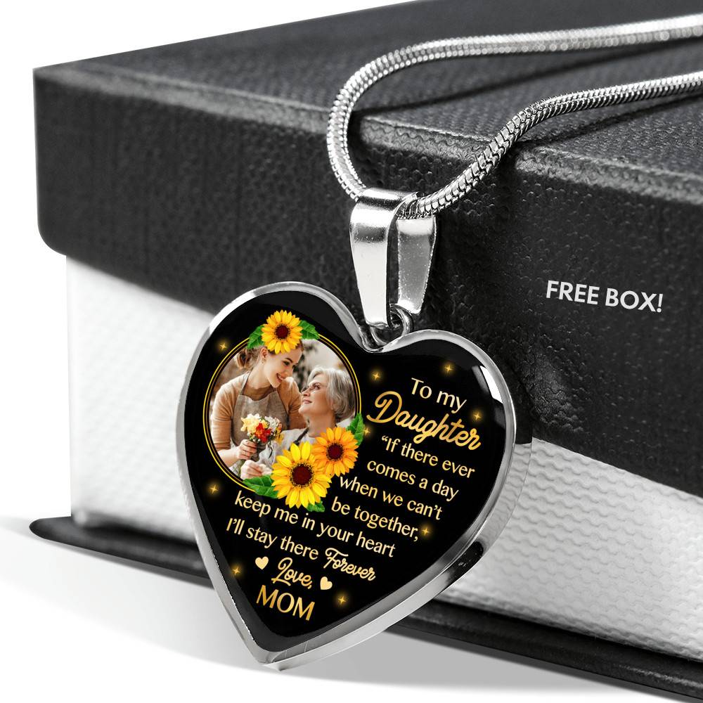 Personalized Photo To My Daughter I Will Stay In Your Heart Forever Heart Pendant Necklace - Custom Photo Gift For Daughter