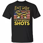 Don't Worry I've Had Both My Shots A-Shirt, Black, Unisex T-Shirt