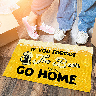Alternative view of If You Forgot the Beer Go Home Humorous Funny Outdoor Decorative Doormat - Funny Welcome Rug