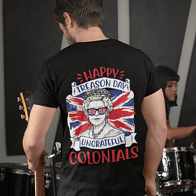 Alternative view of Happy Treason Day Ungrateful Colonials Funny Queen Elizabeth Dark T-Shirt - Funny 4th of July Shirt