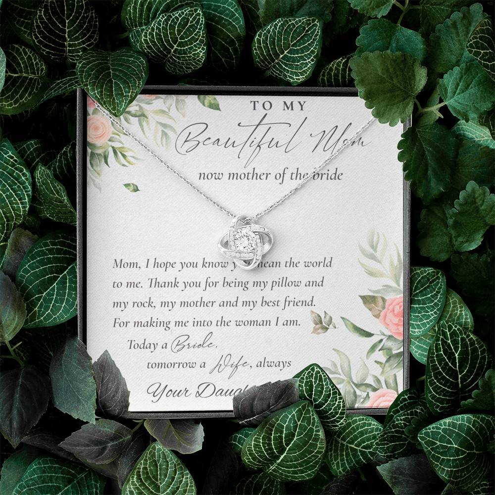 To My Beautiful Mom Now Mother Of The Bride Love Knot Necklace - Mom Wedding Gifts From Daughter