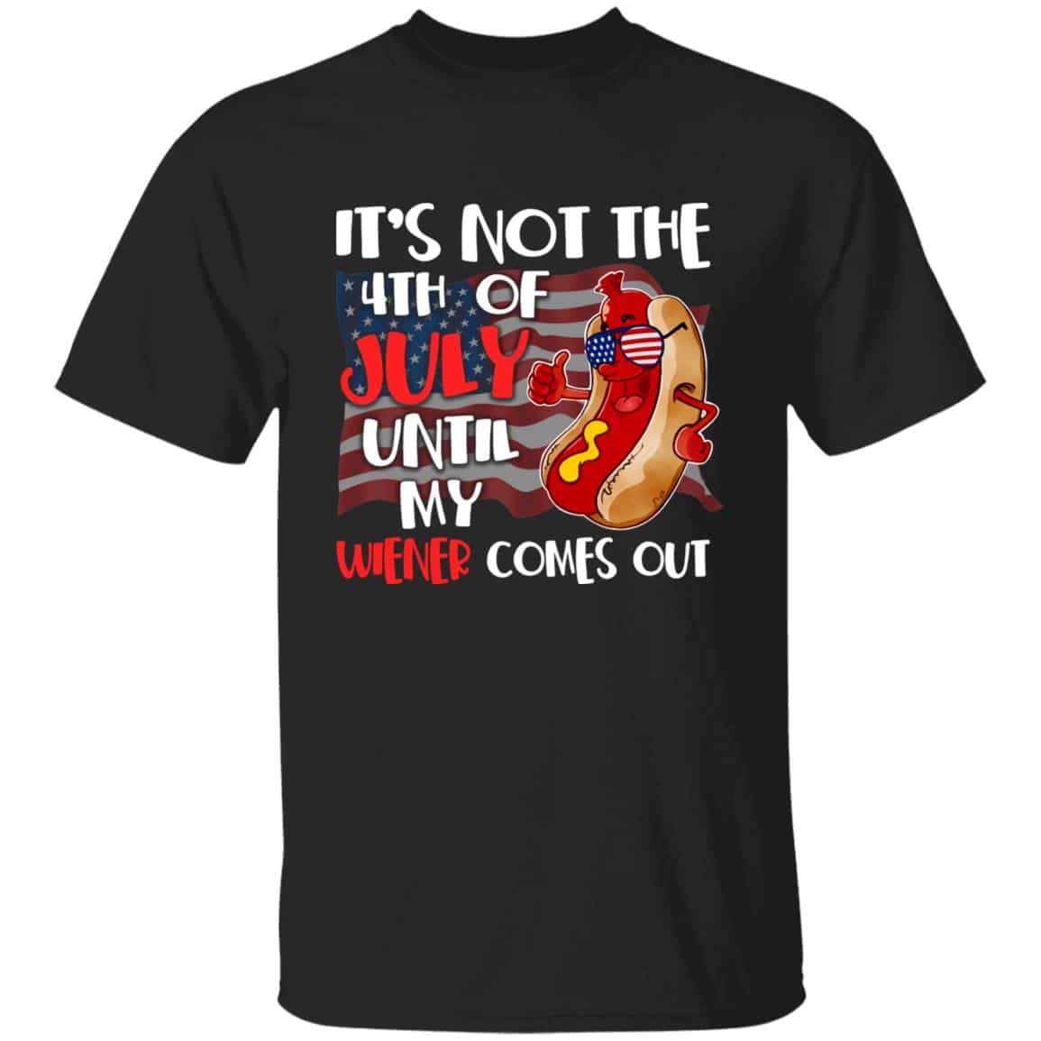 It's Not The 4th Of, Black, Unisex T-Shirt It's Not The 4th Of, Black, Unisex T-Shirt
