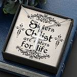 Sisters In Christ Are Sisters For Life Christian Circle Pendant Necklace - Sisters In Christ Gift