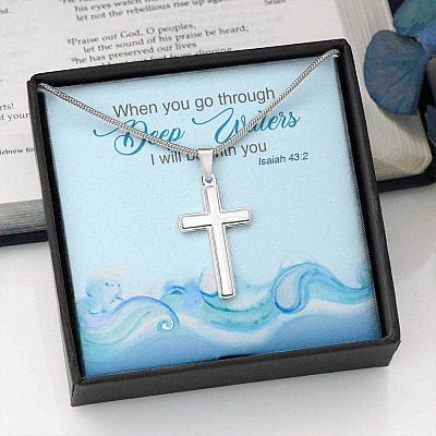 When You Go Through Deep Waters I Will Be With You Isaiah 43 2 Artisan Crafted Cross Necklace