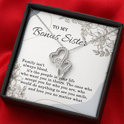 To My Bonus Sister Family Isn't Always Blood It's The People In Your Life Double Heart Necklace