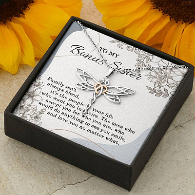 To My Bonus Sister Family Isn't Always Blood It's The People In Your Life Dragonfly Necklace