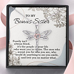 To My Bonus Sister Family Isn't Always Blood It's The People In Your Life Dragonfly Necklace