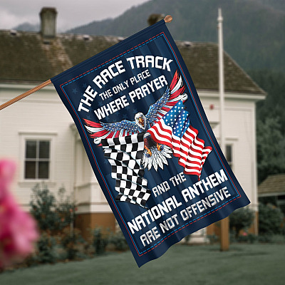 The Race Track The Only Place Where Prayer And The National Outdoor Decorative Garden Flag - House Flag