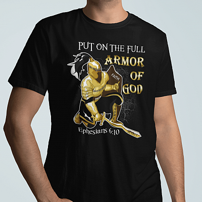 Put On The Full Armor Of God Ephesians 6 10 Salvation Faith Righteousness Gospel Shirt