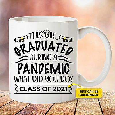 Alternative view of Personalized This Girl Graduated During A Pandemic What Did You Do Ceramic Coffee Mug - Water Bottle