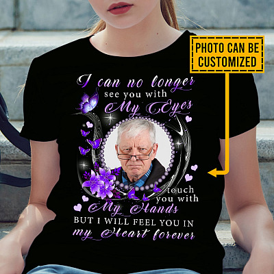 Personalized Photo I Can No Longer See You With My Eyes Touch You With My Hands Butterfly Memorial T-Shirt - V-Neck