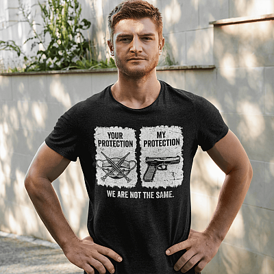 Alternative view of Your Protection My Protection We Are Not The Same Funny Pro Gun T-Shirt - Funny Gun Right Shirt - Gun Lover Shirt