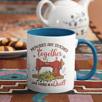 Memories Are Stitched Together Like A Fabric In A Quilt Accent Mug - Sewing Coffee Mug