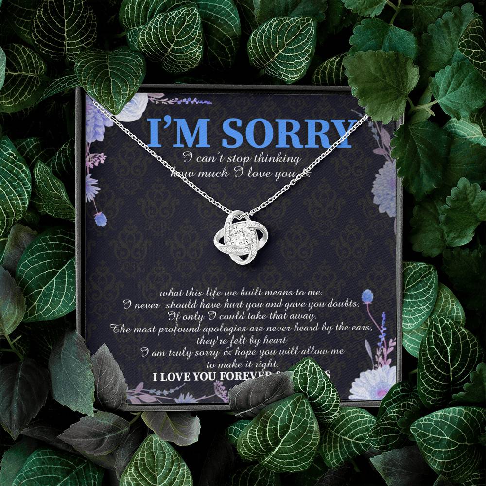 I'm Sorry I Can't Stop Thinking How Much I Love You Love Knot Necklace - Apology Gifts Im Sorry Gifts for Her