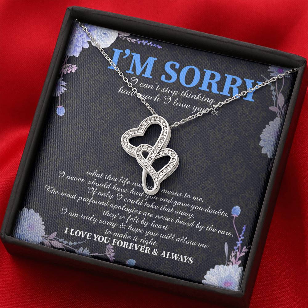 I'm Sorry I Can't Stop Thinking How Much I Love You Double Hearts Necklace - Apology Gifts Sorry Gift for Her