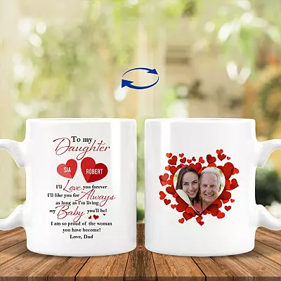 Personalized Photo to My Daughter, White, 11 oz. White Mug