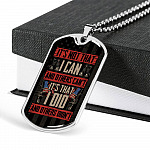 It's Not That I Can't And Others Can't It's That I Did Dog Tag Pendant Necklace - Gift For Veteran