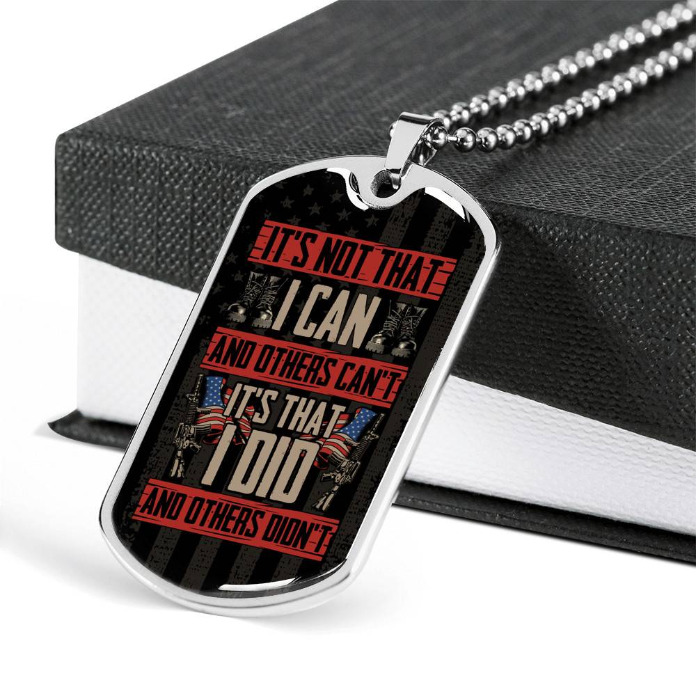 It's Not That I Can't And Others Can't It's That I Did Dog Tag Pendant Necklace - Gift For Veteran