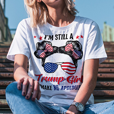 Alternative view of I'm Still a Trump Girl I Make No Apologies T-Shirt - Trump Supporter Gift Shirt