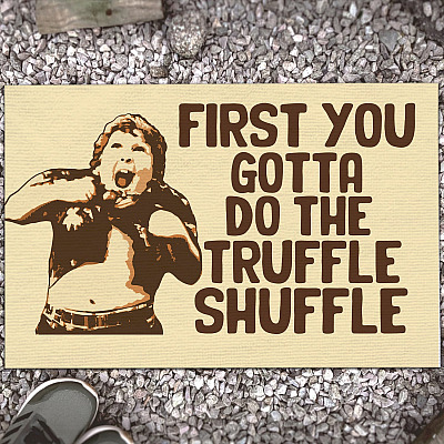 Alternative view of First You Gotta Do the Truffle Shuffle - Funny The Goonies Fan Welcome Rug - Outdoor Decorative Doormat