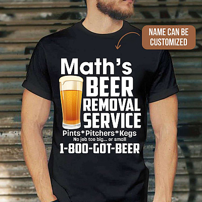 Personalized Beer Removal Service T-Shirt - Custom Name T-Shirt For Beer Drinker