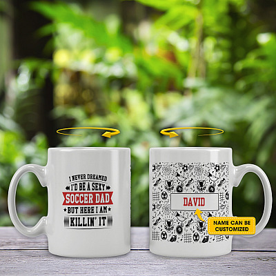 Alternative view of Personalized I Never Dreamed I'd Be A Sexy Soccer Dad But Here I Am Killin' It Ceramic Coffee Mug - Gift For Dad