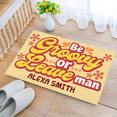 Personalized Be Groovy or Leave Man Custom Family Doormat Funny Welcome Rug Outdoor Decorative Doormat
