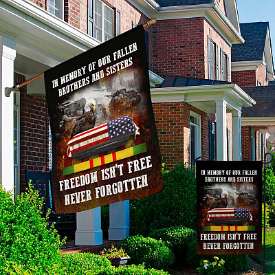 Alternative view of In Memory Of Our Fallen Brothers And Sister Freedom Isn't Free Never Forgotten Outdoor Garden Flag-House Flag