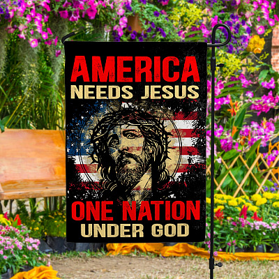 America Needs Jesus One Nation Under God Christian American Outdoor House Flag - Jesus Lover Home Garden Flag