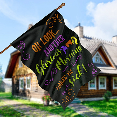 Alternative view of Oh Look Another Glorious Morning Makes Me Sick Halloween Garden Flag - Sanderson Sisters House Flag