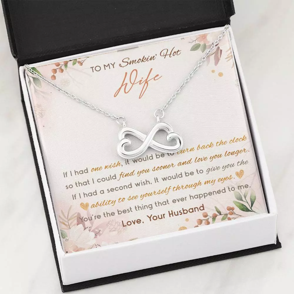 To My Smokin' Hot Wife If I Had One Wish It Would Be To Turn Back The Clock Infinity Heart Pendant Necklace