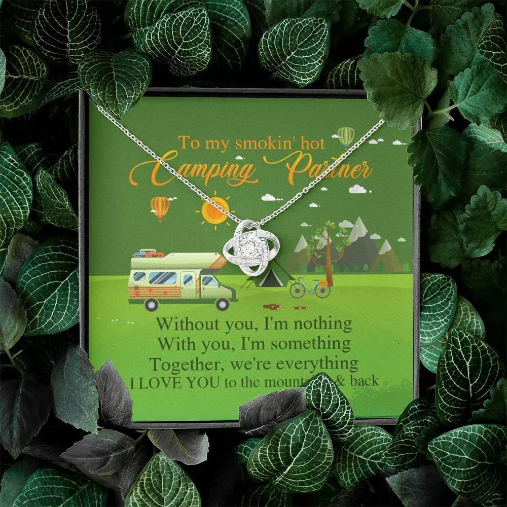 To My Smoking Hot Camping Partner Without You I'm Nothing with You I'm Something Love Knot Pendant Necklace