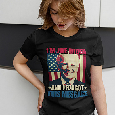 Alternative view of I'm Joe Biden And I Forgot This Message Funny Biden Hope Style T-Shirt - Funny Joe Biden Shirt