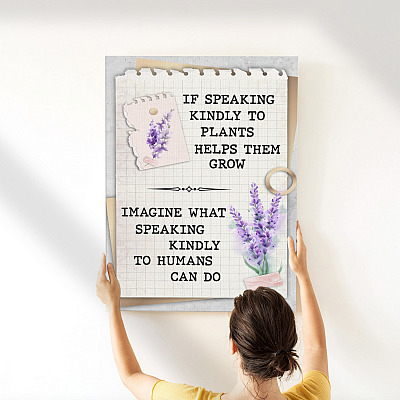 Alternative view of If Speaking Kindly to Plants Helps Them Grow Imagine Speaking Kindly to Humans Can Do Framed Canvas - Unframed Poster