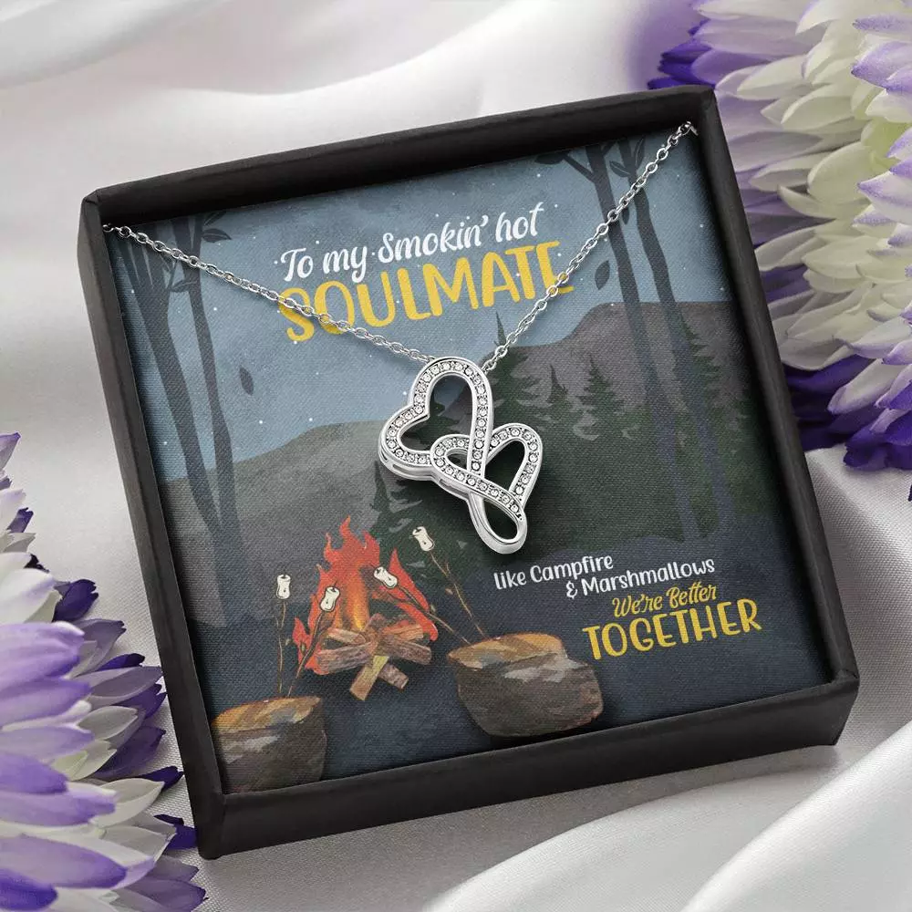 To My Smokin' Hot Soulmate Like Campfire & Marshmallows We're Better Together Camping Double Hearts Necklace