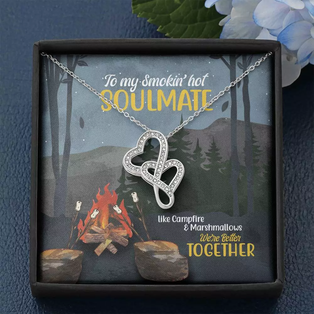 To My Smokin' Hot Soulmate Like Campfire & Marshmallows We're Better Together Camping Double Hearts Necklace